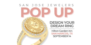 San Jose Jewelers San Marcos Pop-Up Event