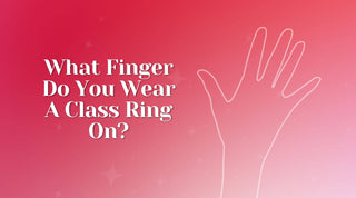 What Finger Do You Wear a Class Ring On?